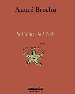 E-Book (epub) Je t'aime, je t'écris von Brochu Andre Brochu