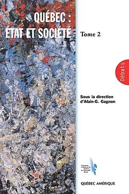 E-Book (epub) Québec: État et Société, Tome 2 von Gagnon Alain-G. Gagnon