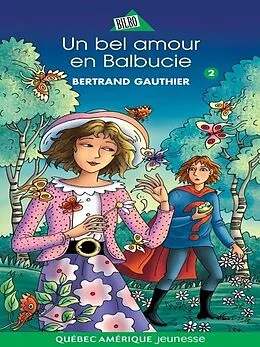 E-Book (epub) Balbucie 02 - Un bel amour en Balbucie von Gauthier Bertrand Gauthier