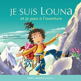 eBook (epub) Louna 06 - Je suis Louna et je pars à l'aventure de Gauthier Bertrand Gauthier