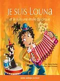 E-Book (epub) Louna 05 - Je suis Louna et je suis une étoile du cirque von Gauthier Bertrand Gauthier