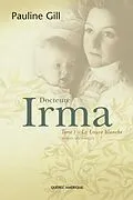 E-Book (epub) Docteure Irma, Tome 1 von Gill Pauline Gill