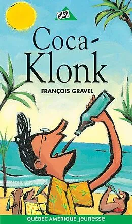 E-Book (epub) Klonk 09 - Coca-Klonk von Gravel Francois Gravel