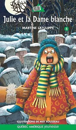 E-Book (epub) Julie 05 - Julie et la Dame blanche von Latulippe Martine Latulippe