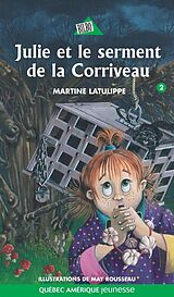 eBook (epub) Julie 02 - Julie et le serment de la Corriveau de Latulippe Martine Latulippe