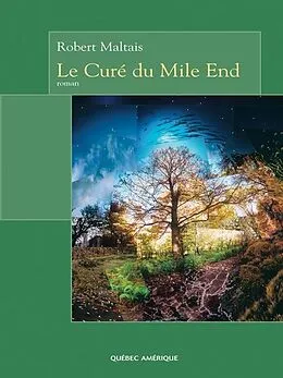 E-Book (epub) Le Curé du Mile End von Maltais Robert Maltais