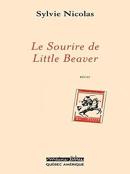 E-Book (epub) Le Sourire de Little Beaver von Nicolas Sylvie Nicolas