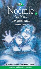 eBook (epub) Noémie 08 - La Nuit des horreurs de Tibo Gilles Tibo