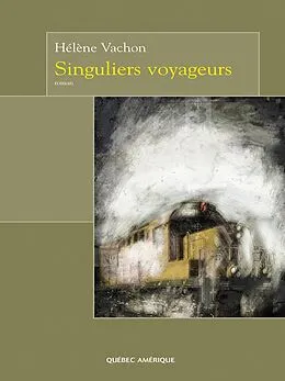 E-Book (epub) Singuliers voyageurs von Vachon Helene Vachon