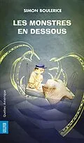 E-Book (epub) Les Monstres en dessous von Boulerice Simon Boulerice