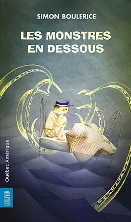 E-Book (epub) Les Monstres en dessous von Boulerice Simon Boulerice