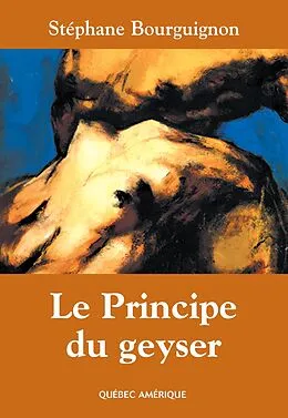 E-Book (epub) Le Principe du geyser von Bourguignon Stephane Bourguignon