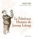 E-Book (epub) La Fabuleuse Histoire de Jeremy Leloup von Tibo Gilles Tibo