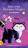 E-Book (epub) Solo 08 - Solo chez Monsieur Magika von Bergeron Lucie Bergeron