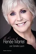 E-Book (epub) Le Roman de Renée Martel von Laurin Danielle Laurin