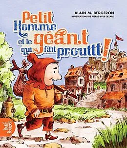 E-Book (pdf) Petit Homme et le géant qui fait Prouttt! von Bergeron Alain M. Bergeron