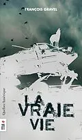 E-Book (epub) La Vraie Vie von Gravel Francois Gravel