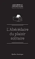 E-Book (epub) Abécédaire du plaisir solitaire von Allard Caroline Allard, Emond Louis Emond