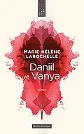 E-Book (epub) Daniil et Vanya von Larochelle Marie-Helene Larochelle