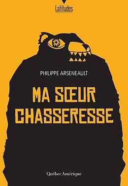 E-Book (epub) Ma soeur chasseresse von Arseneault Philippe Arseneault