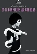 E-Book (epub) De la confiture aux cochons von Marcotte Veronique Marcotte