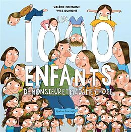 Livre Relié Les 1000 enfants de monsieur et madame Chose de Valérie; Dumont, Yves Fontaine