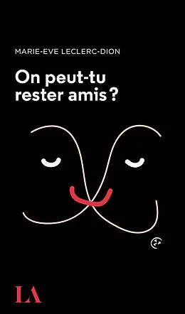 E-Book (epub) On peut-tu rester amis? von Leclerc-Dion Marie-Eve Leclerc-Dion