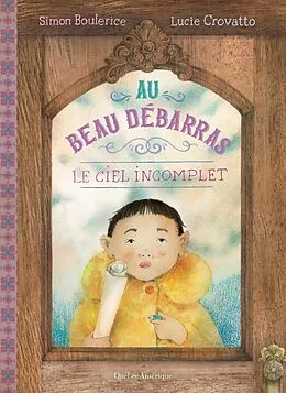 E-Book (pdf) Au Beau Débarras 3 - Le Ciel incomplet von Boulerice Simon Boulerice