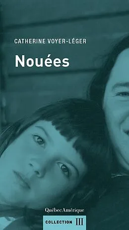 E-Book (epub) Nouées von Voyer-Leger Catherine Voyer-Leger