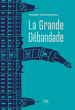 eBook (epub) La Grande Débandade de Tourangeau Pierre Tourangeau