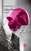 E-Book (epub) Gaby Bernier - Tome 1 von Gill Pauline Gill