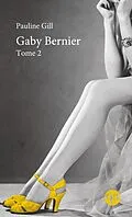 E-Book (epub) Gaby Bernier - Tome 2 von Gill Pauline Gill