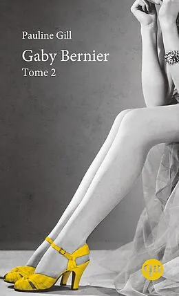 E-Book (epub) Gaby Bernier - Tome 2 von Gill Pauline Gill