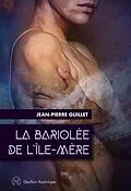 E-Book (epub) La Bariolée de l'I^le-Me`re von Guillet Jean-Pierre Guillet
