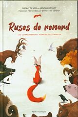 Livre Relié Ruses de Renard : les comportements humains des animaux de Danny, de; Hovart, Arnold Vos