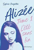 E-Book (epub) Alizée 1 - L'été sans fin von Payette Sylvie Payette