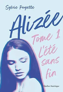 E-Book (epub) Alizée 1 - L'été sans fin von Payette Sylvie Payette