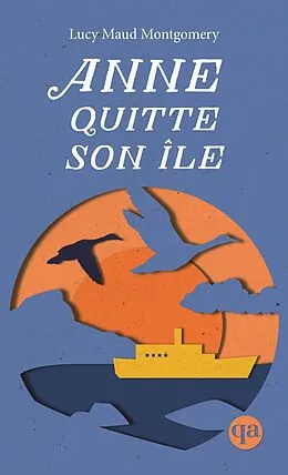 E-Book (epub) Anne quitte son île von Montgomery Lucy Maud Montgomery, Rioux Helene Rioux