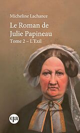 eBook (epub) Le Roman de Julie Papineau de Lachance Micheline Lachance