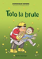 eBook (pdf) Toto la brute de Demers Dominique Demers