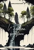 E-Book (epub) Le Fantôme qui flâne von Bouchard Camille Bouchard