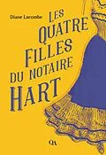 E-Book (epub) Les Quatre Filles du notaire Hart von Lacombe Diane Lacombe