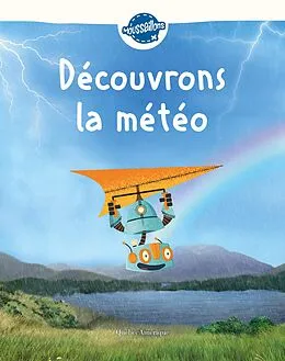 E-Book (pdf) Découvrons la météo von Quebec Amerique Quebec Amerique
