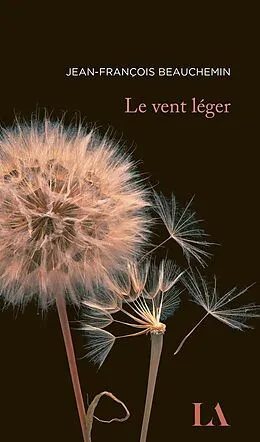 ePUB Le vent léger von Beauchemin Jean-Francois Beauchemin