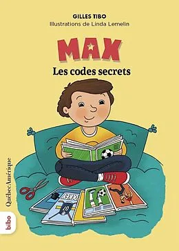 E-Book (epub) Max - Les codes secrets von Tibo Gilles Tibo