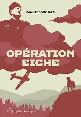 E-Book (epub) Opération Eiche von Bouchard Camille Bouchard