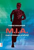 E-Book (epub) M.i.a. - Apprentissage profond von Boulanger Fabrice Boulanger
