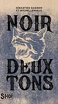 E-Book (epub) Noir deux tons von Gagnon Sebastien Gagnon, Lemieux Michel Lemieux