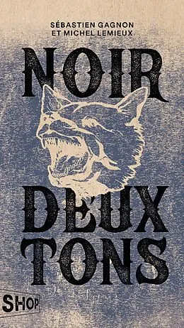 E-Book (epub) Noir deux tons von Gagnon Sebastien Gagnon, Lemieux Michel Lemieux