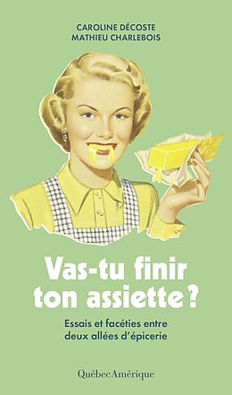 eBook (epub) Vas-tu finir ton assiette ? de Decoste Caroline Decoste, Charlebois Mathieu Charlebois